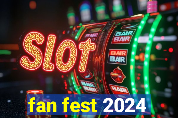 fan fest 2024